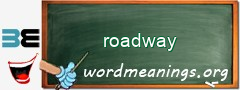 WordMeaning blackboard for roadway